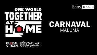 Maluma performs "Carnaval" | One World: Together at Home