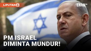 Warga Israel Minta Benjamin Netanyahu Mundur