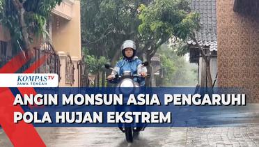 Angin Monsun Asia Pengaruhi Pola Hujan Ekstrem