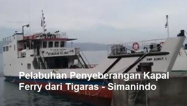 Kondisi Pelabuhan Penyeberangan Kapal Ferry dari Tigaras - Simanindo