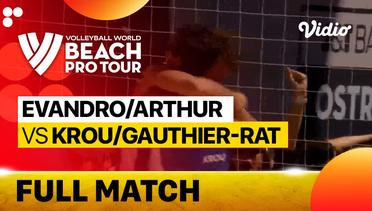 Full Match | Round of 12 - Center Court: Evandro/Arthur (BRA) vs Krou/Gauthier-Rat (FRA) | Beach Pro Tour Elite16 Ostrava, Czech Republic 2023