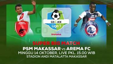 Laga Panas Akan Tersaji di Minggu Soremu! PSM Makassar vs Arema FC - 12 Oktober 2018