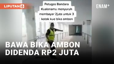Viral! Penumpang Bawa 3 Kotak Bika Ambon Didenda Rp2 Juta di Bandara Kualanamu