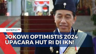 Presiden Jokowi Optimistis HUT RI 2024 Akan Diadakan di IKN! Apa Alasannya?