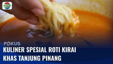 Lezatnya Kuliner Roti Kirai Khas Tanjung Pinang yang Ditemani Kuah Kari | Fokus