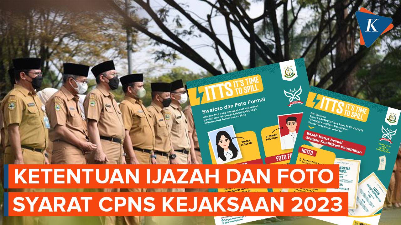 Ketentuan Ijazah dan Foto untuk Dokumen Persyaratan CPNS Kejaksaan 2023