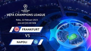 Jadwal Pertandingan | Frankfurt vs Napoli - 22 Februari 2023, 03:00 WIB | UEFA Champions League 2022/23