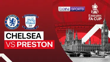 Link live streaming Chelsea vs Preston North End - Vidio