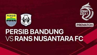 Jelang Kick Off Pertandingan - PERSIB Bandung vs RANS Nusantara FC