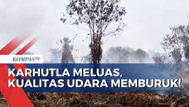 Lebih dari 10 Ribu Hektare Hutan dan Lahan Terbakar, Kualitas Udara di Ketapang Kalbar Memburuk!