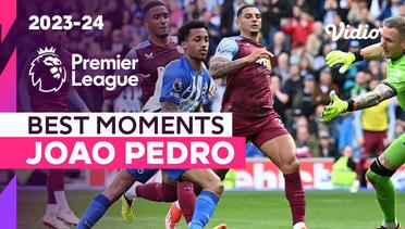 Aksi Joao Pedro | Brighton vs Aston Villa | Premier League 2023/24