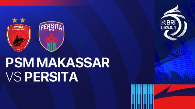 PSM Makassar vs Persita - Full Match | BRI Liga 1 2024/25