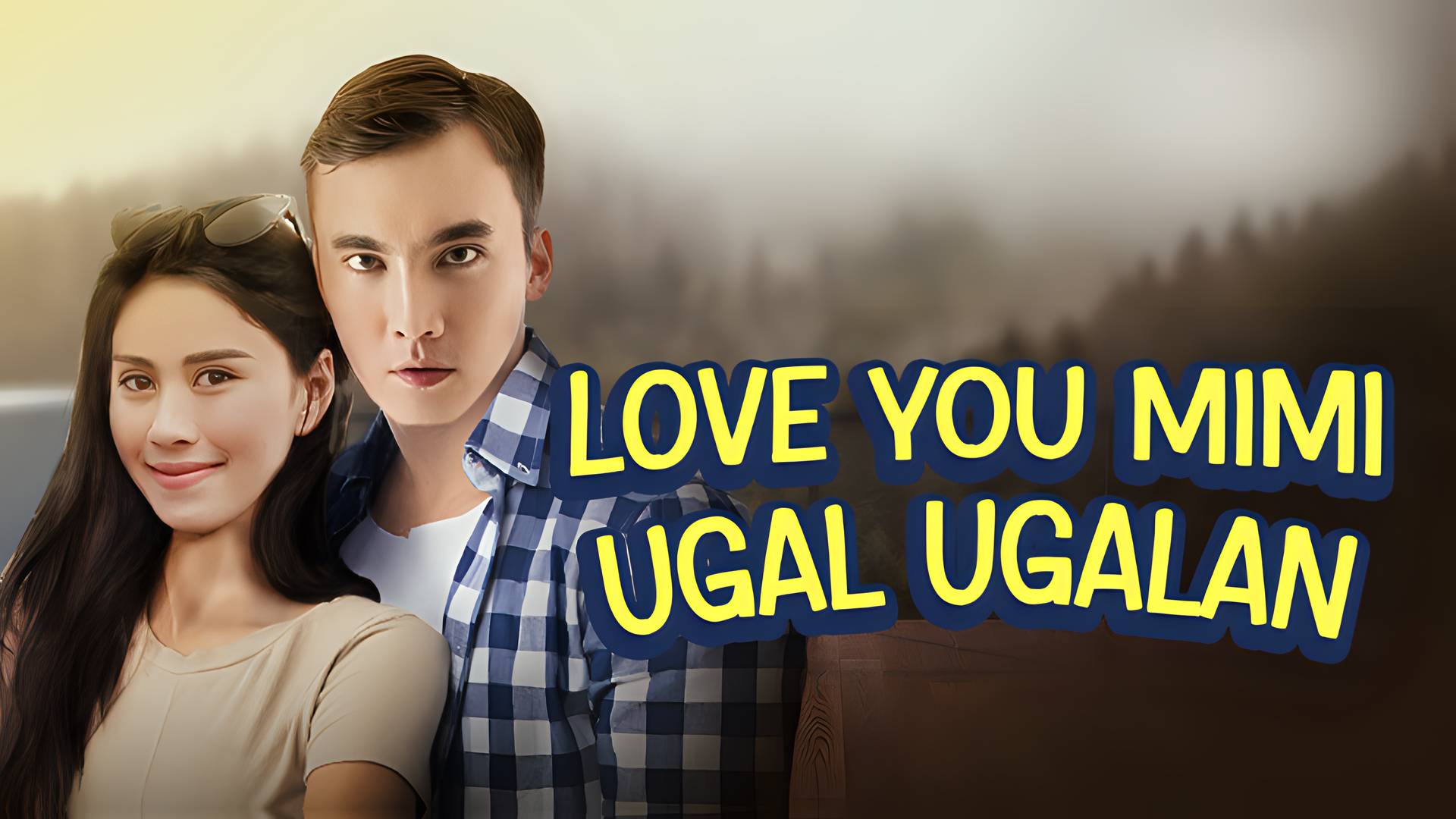 Love You Mimi Ugal Ugalan