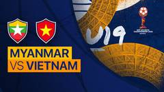 Full Match - Myanmar vs Vietnam | AFF U-19 Championship 2022