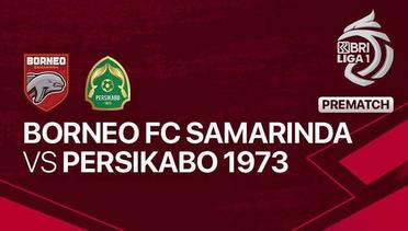 Jelang Kick Off Pertandingan - Borneo FC Samarinda vs PERSIKABO 1973