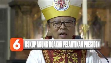 Jelang Pelantikan Presiden, Uskup Agung Jakarta Doakan Agar Berjalan Damai - Liputan 6 Pagi