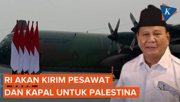 Rencana Menhan Prabowo Kirim Pesawat Terbang Terus Menerus ke Gaza untuk Beri Bantuan