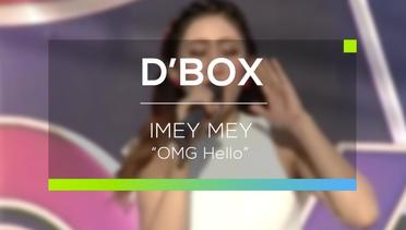 Imey Mey - OMG Hello (D'Box)