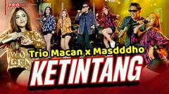 Trio Macan x Masdddho - Ketingtang (Official Music Video)