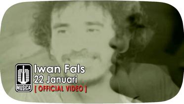 Iwan Fals - 22 Januari (Official Video)