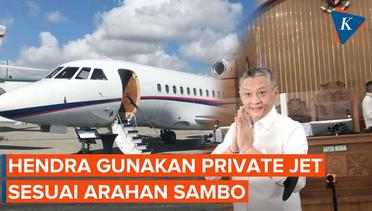 Hendra Kurniawan Pakai Private Jet Sesuai Arahan Sambo
