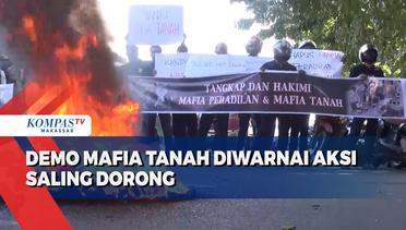 Demo Mafia Tanah Diwarnai Aksi Saling Dorong