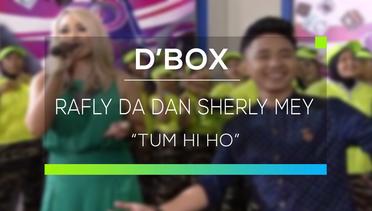 Rafly D'Academy dan Sherly Mey - Tum Hi Ho (D'Box)