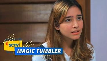APA?! Nadine dan Olive Ternyata Saudara Kandung | Magic Tumbler Season 3 Episode 17