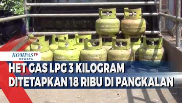 HET Gas LPG 3 Kilogram Ditetapkan 18 Ribu Di Pangkalan