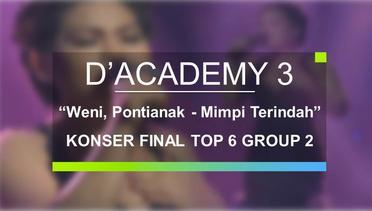 Weni, Pontianak - Mimpi Terindah (D’Academy 3 Konser Final Top 6 Group 2)