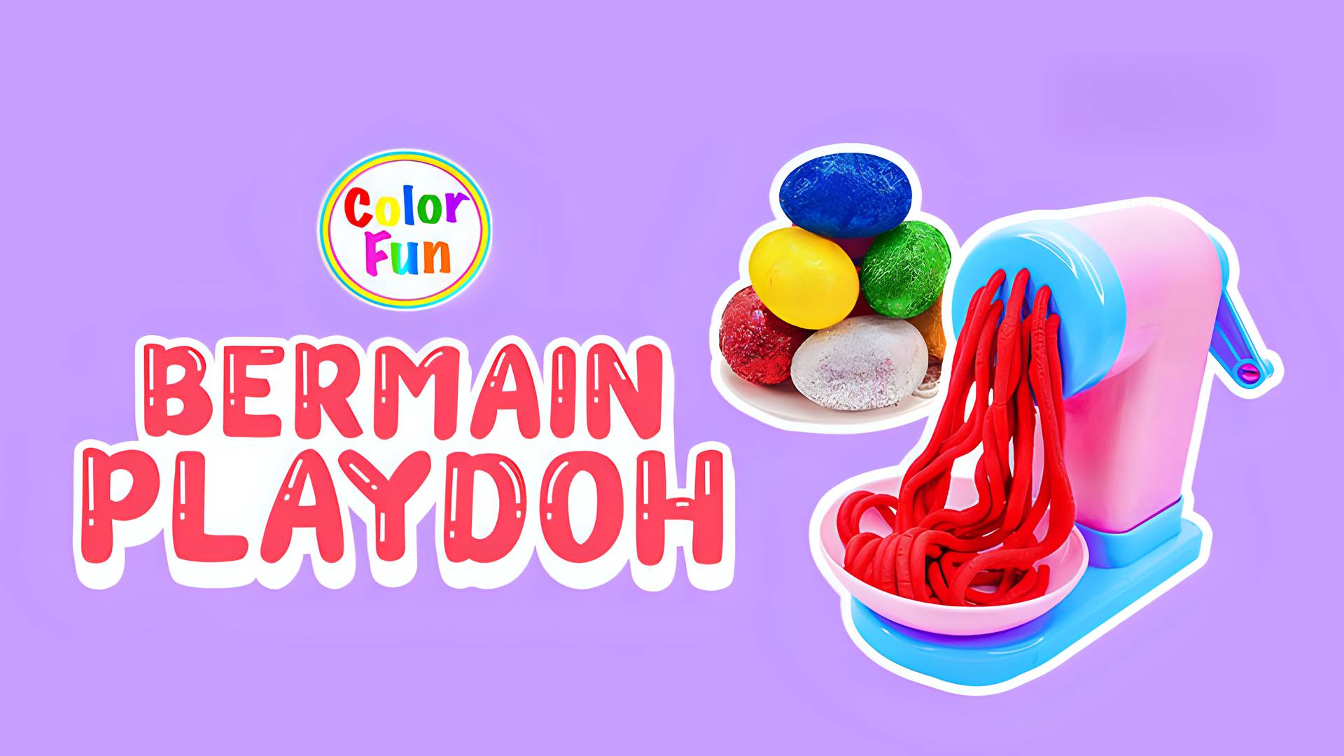 Color Fun - Bermain Playdoh