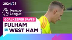 Penyelamatan Kiper | Fulham vs West Ham | Premier League 2024/25