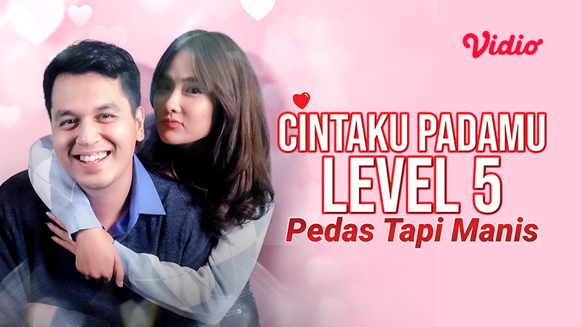 Streaming Cintaku Padamu Level 5 Pedas Tapi Manis | Vidio