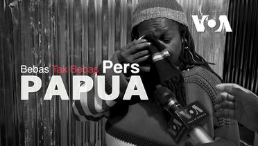 Bebas Tak Bebas Pers Papua