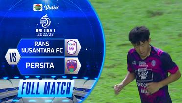 Full Match : Rans Nusantara Fc Vs Persita | BRI Liga 1 2022/23