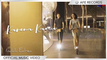 Indah Edrea - Karena Kamu (Official Music Video) 4K