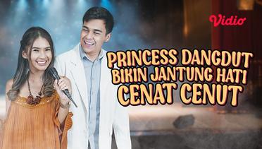 FTV Princess Dangdut Bikin Jantung Hati Cenat Cenut