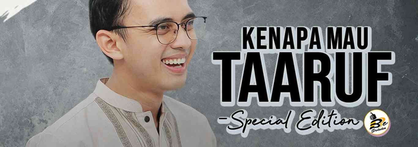 Kenapa Mau Taaruf | Special Edition