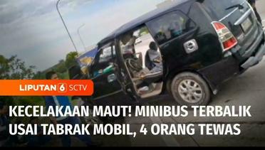 Sebuah Minibus Terbalik usai Tabrak Mobil Lainnya di Jalan Tol, Kecelakaan Tewaskan Empat Orang | Liputan 6