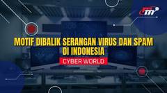 Cyber World | Perkembangan Trend Virus dan Email Spam di Indonesia