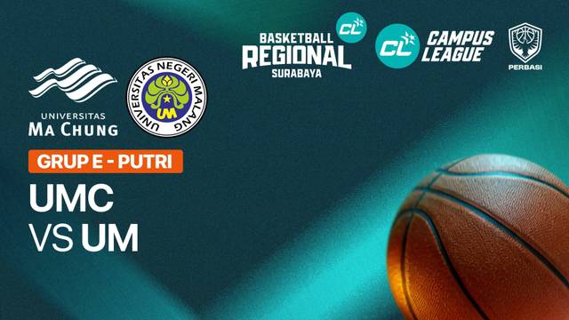 Universitas Ma Chung vs Universitas Negeri Malang (Grup E | Putri) - CL Basketball 2026 - Full Match | Campus League Basketball 2026