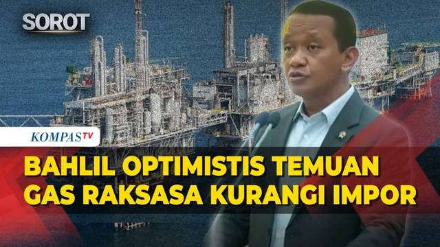 Bahlil Optimistis Cadangan Gas Raksasa di Kaltim Dapat Kurangi Impor Energi