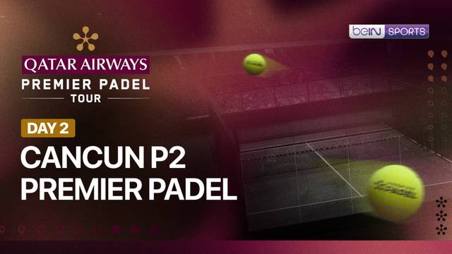 Cancun P2 Premier Padel 2026 - Full Match | Cancun P2 Premier Padel 2026