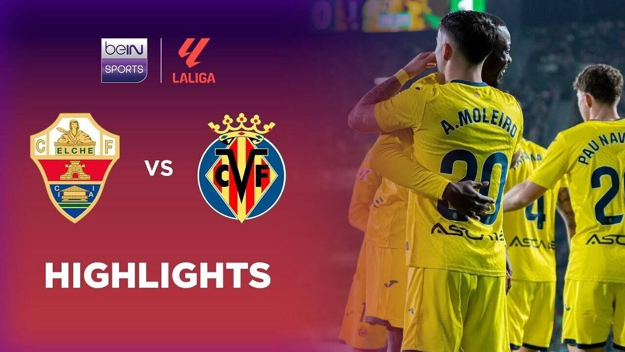 Elche CF vs Villarreal