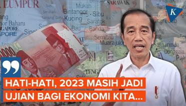 Jokowi Sebut 2023 Masih Jadi Ujian Bagi Ekonomi Indonesia