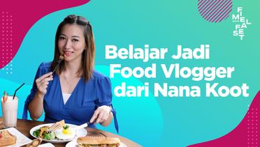 FIMELA FEST 2019 | Belajar Jadi Food Vlogger dari Nana Koot
