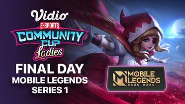 Vidio Community Cup Ladies Season 8 | Mobile Legends Series 1 - FINAL DAY