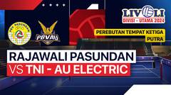 Putra: Rajawali Pasundan vs TNI - AU Electric - Perebutan Tempat Ketiga - Full Match | Livoli Divisi Utama 2024