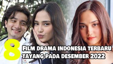 8 Rekomendasi Film Drama Indonesia Terbaru yang Tayang pada Desember 2022