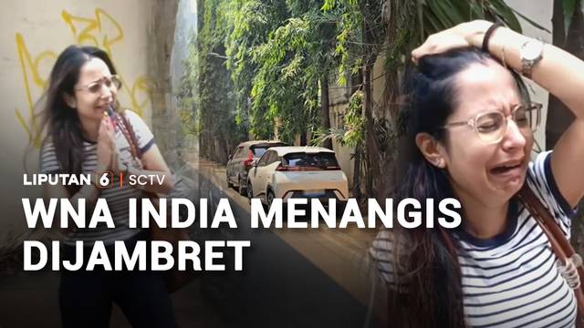 WNA India Menangis Dijambret | Liputan 6